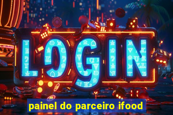 painel do parceiro ifood